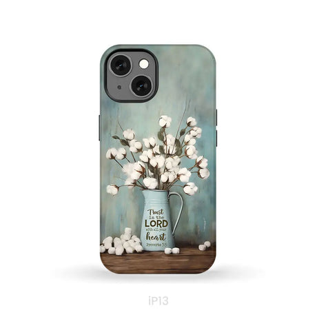 Trust in the Lord With All Your Heart Cotton Flowers in Vase Phone Case iPhone 13 / Tough Case