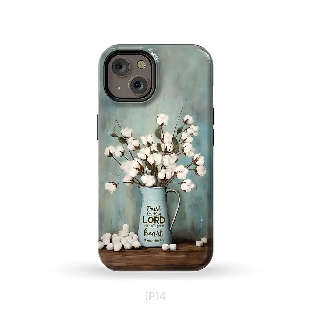 Trust in the Lord With All Your Heart Cotton Flowers in Vase Phone Case iPhone 14 / Tough Case