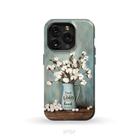 Trust in the Lord With All Your Heart Cotton Flowers in Vase Phone Case iPhone 15 Pro / Tough Case