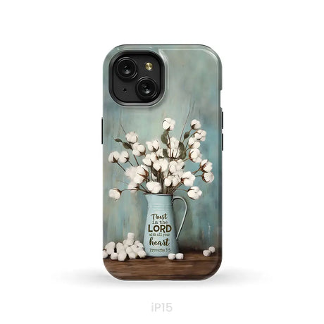 Trust in the Lord With All Your Heart Cotton Flowers in Vase Phone Case iPhone 15 / Tough Case