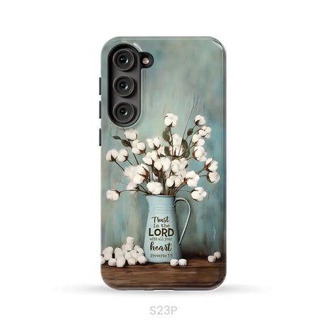 Trust in the Lord With All Your Heart Cotton Flowers in Vase Phone Case Samsung Galaxy S23 Plus / Tough Case