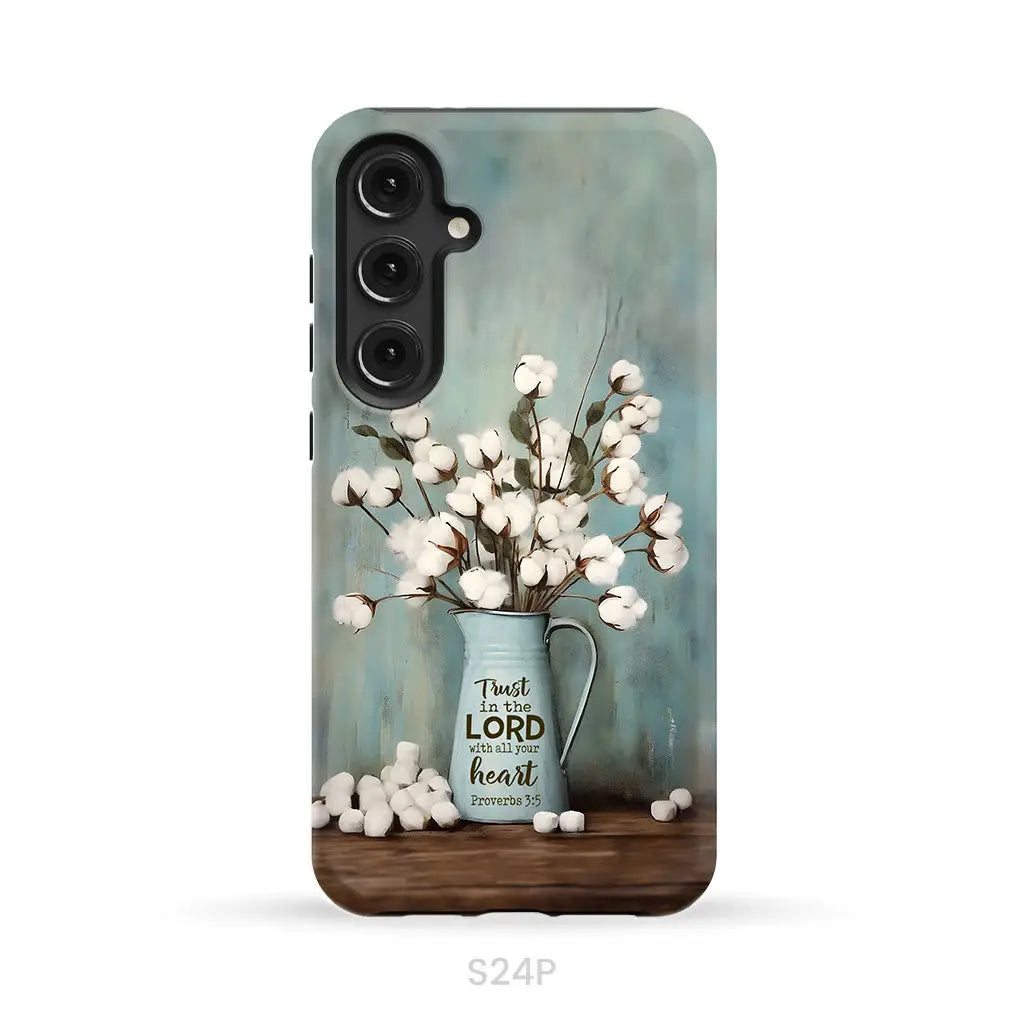 Trust in the Lord With All Your Heart Cotton Flowers in Vase Phone Case Samsung Galaxy S24 Plus / Tough Case