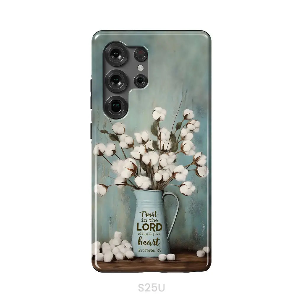 Trust in the Lord With All Your Heart Cotton Flowers in Vase Phone Case Samsung Galaxy S25 Ultra / Tough Case