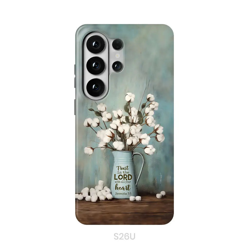 Trust in the Lord With All Your Heart Cotton Flowers in Vase Phone Case Samsung Galaxy S26 Ultra / Tough Case