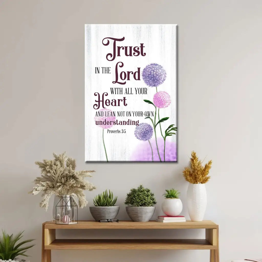 Trust in the Lord With All Your Heart Dandelions Flowers Proverbs 3:5 Wall Art Canvas