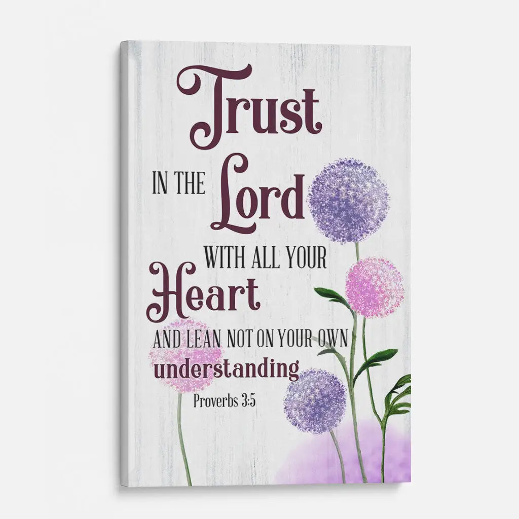 Trust in the Lord With All Your Heart Dandelions Flowers Proverbs 3:5 Wall Art Canvas
