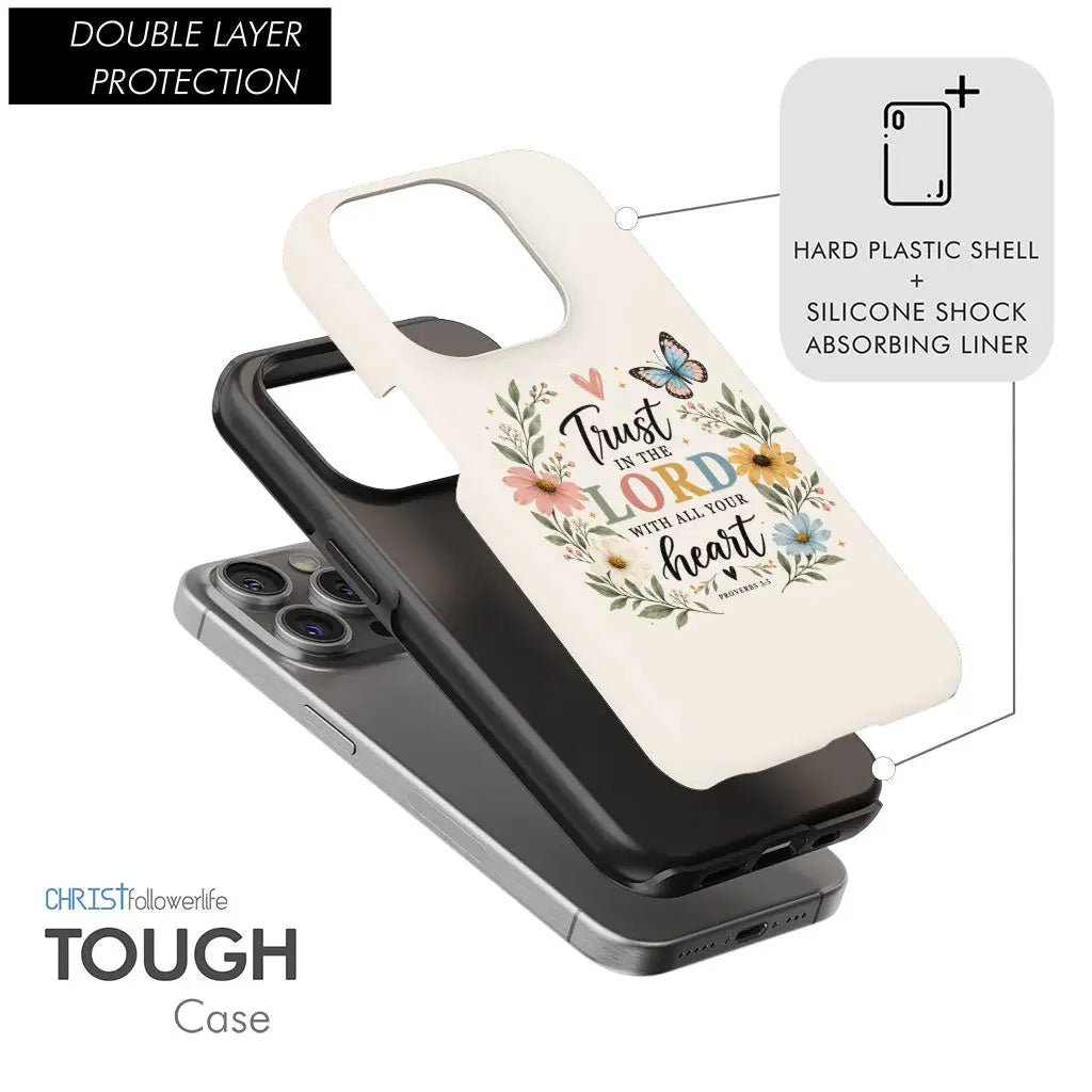 Trust In The Lord With All Your Heart Proverbs 3:5 Bible Verse Phone Case