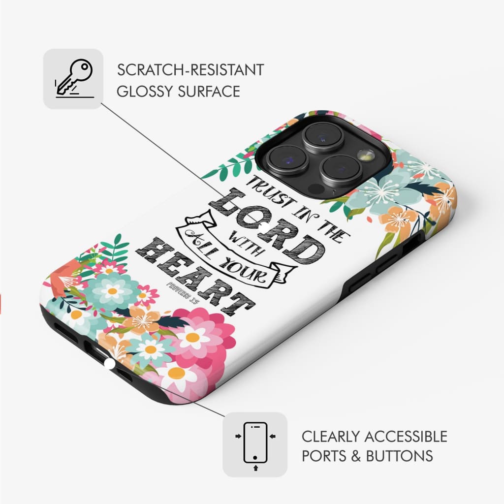 Trust in the Lord with all your heart Proverbs 3:5 Bible verse phone case