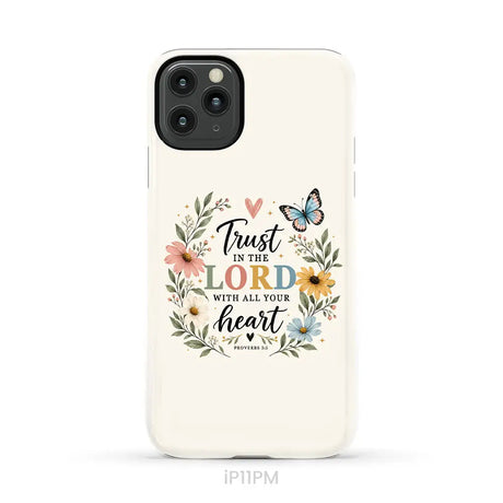 Trust In The Lord With All Your Heart Proverbs 3:5 Bible Verse Phone Case iPhone 11 Pro Max / Tough Case