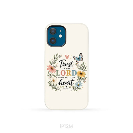 Trust In The Lord With All Your Heart Proverbs 3:5 Bible Verse Phone Case iPhone 12 Mini / Tough Case