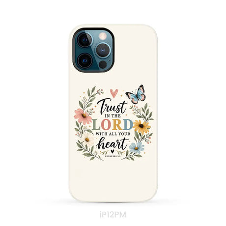 Trust In The Lord With All Your Heart Proverbs 3:5 Bible Verse Phone Case iPhone 12 Pro Max / Tough Case