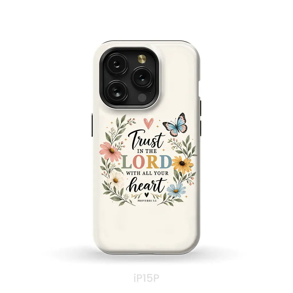 Trust In The Lord With All Your Heart Proverbs 3:5 Bible Verse Phone Case iPhone 15 Pro / Tough Case