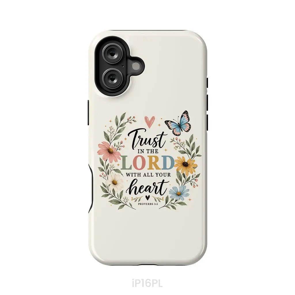 Trust In The Lord With All Your Heart Proverbs 3:5 Bible Verse Phone Case iPhone 16 Plus / Tough Case