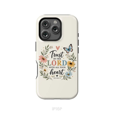 Trust In The Lord With All Your Heart Proverbs 3:5 Bible Verse Phone Case iPhone 16 Pro / Tough Case