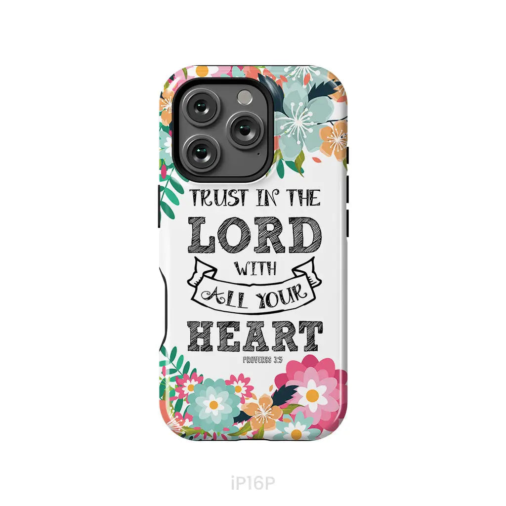 Trust in the Lord with all your heart Proverbs 3:5 Bible verse phone case iPhone 16 Pro / Tough Case