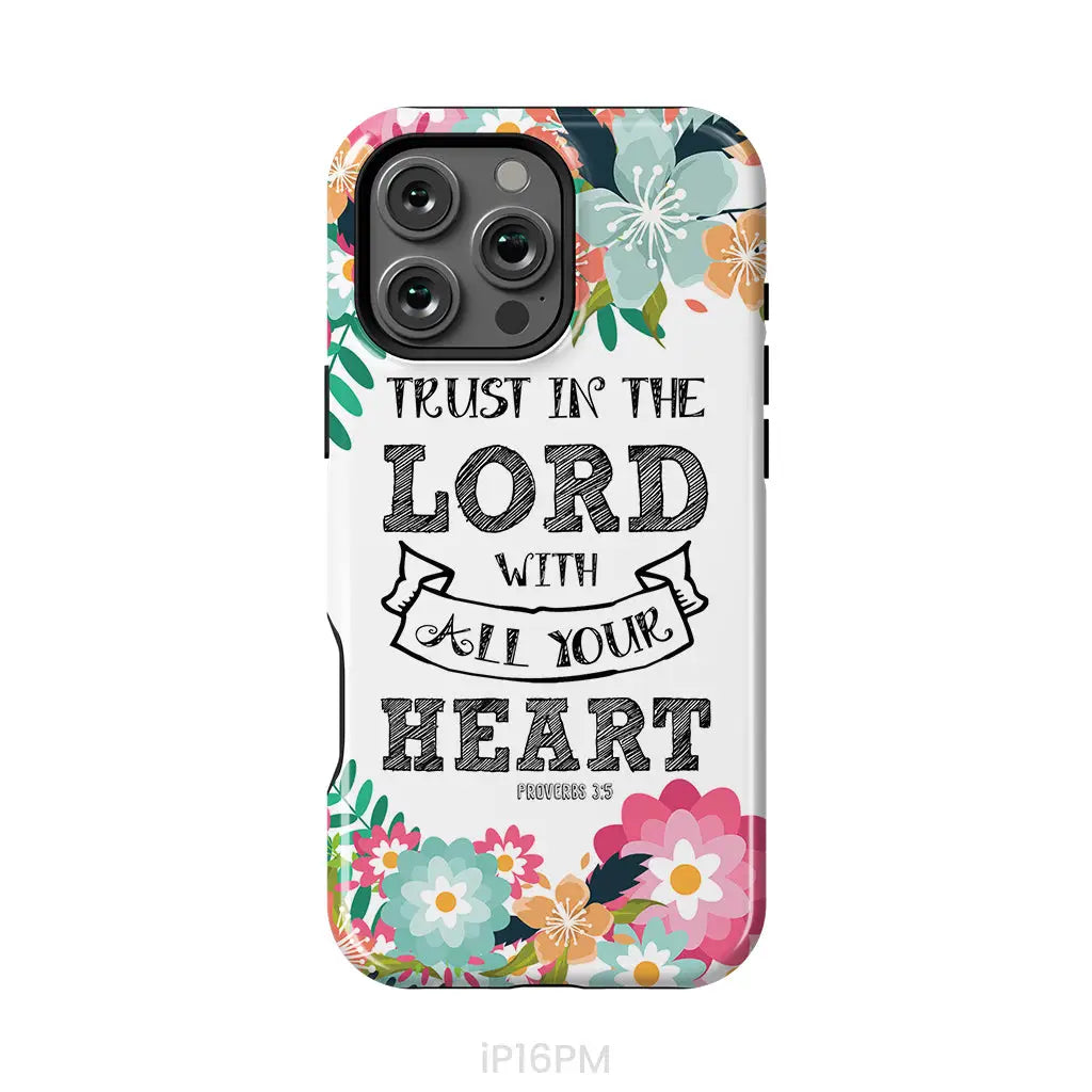 Trust in the Lord with all your heart Proverbs 3:5 Bible verse phone case iPhone 16 Pro Max / Tough Case