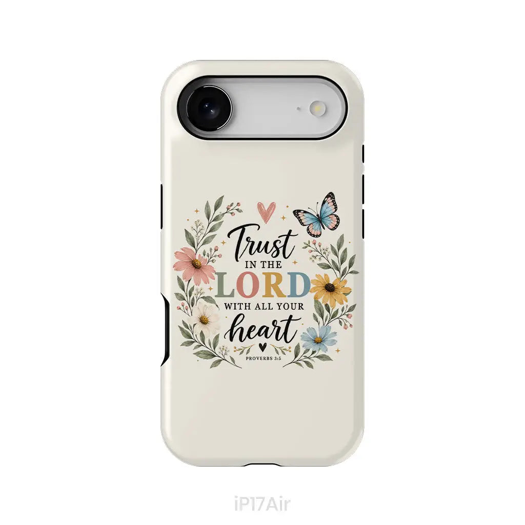 Trust In The Lord With All Your Heart Proverbs 3:5 Bible Verse Phone Case iPhone 17 Air / Tough Case