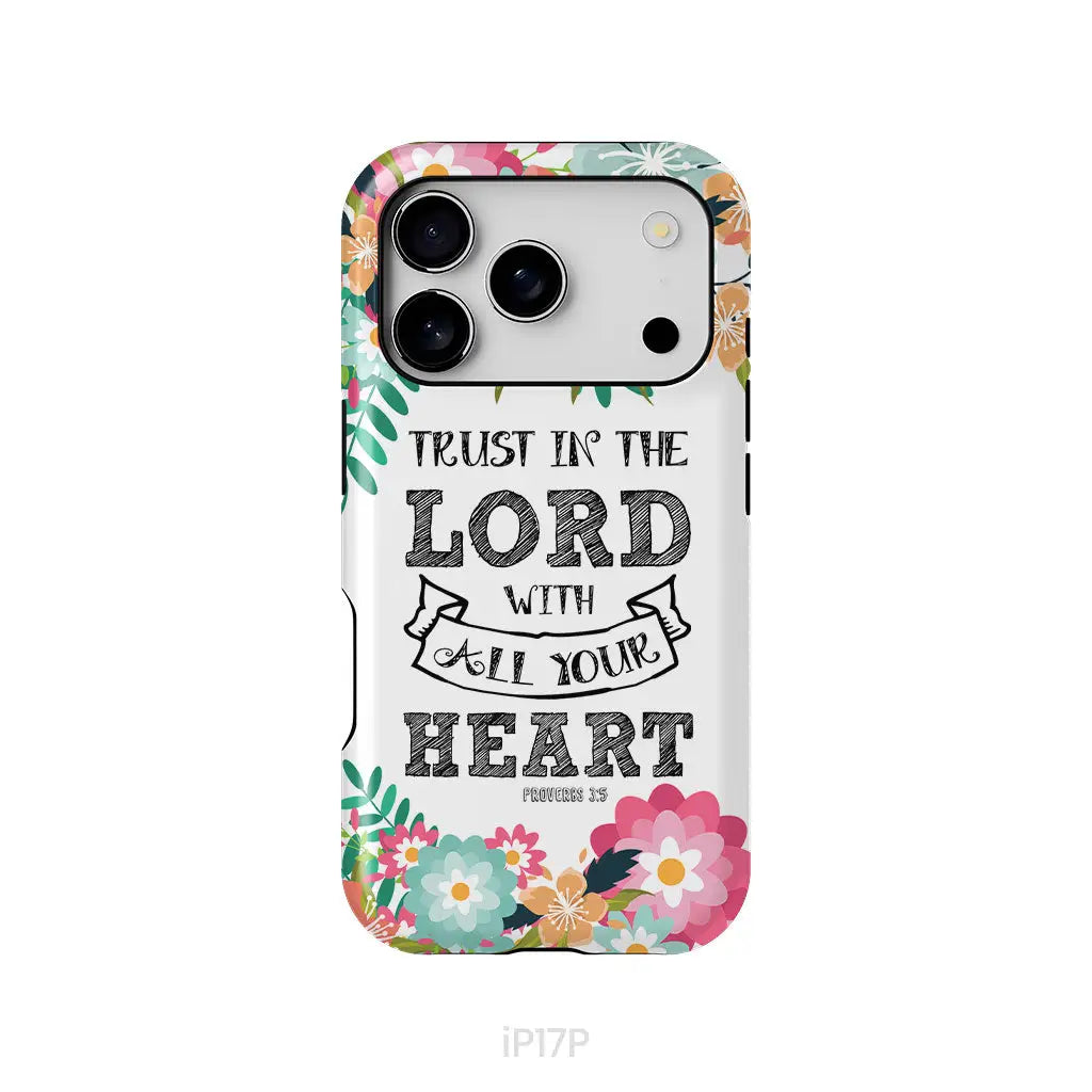 Trust In The Lord With All Your Heart Proverbs 3:5 Bible Verse Phone Case iPhone 17 Pro / Tough Case