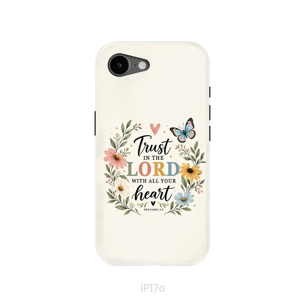 Trust In The Lord With All Your Heart Proverbs 3:5 Bible Verse Phone Case iPhone 17e / Tough Case