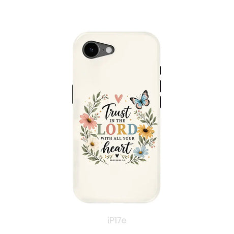Trust In The Lord With All Your Heart Proverbs 3:5 Bible Verse Phone Case iPhone 17e / Tough Case