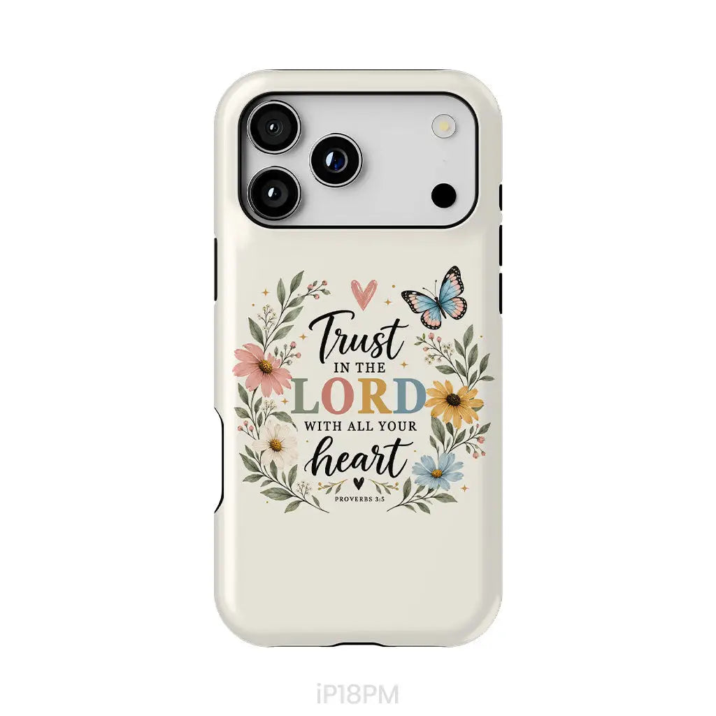 Trust In The Lord With All Your Heart Proverbs 3:5 Bible Verse Phone Case iPhone 18 Pro Max / Tough Case
