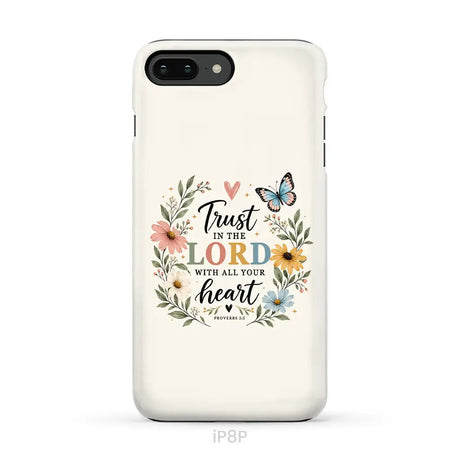 Trust In The Lord With All Your Heart Proverbs 3:5 Bible Verse Phone Case iPhone 8 Plus / Tough Case