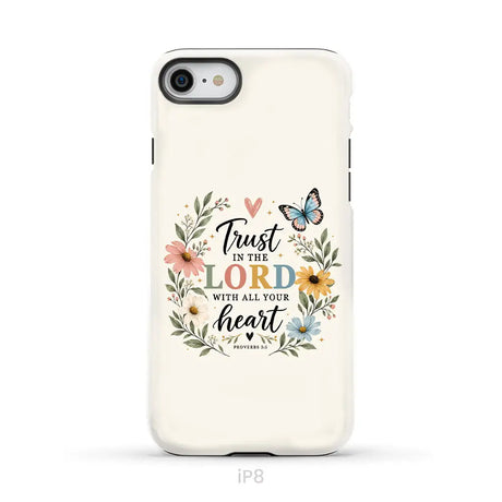 Trust In The Lord With All Your Heart Proverbs 3:5 Bible Verse Phone Case iPhone 8 / Tough Case