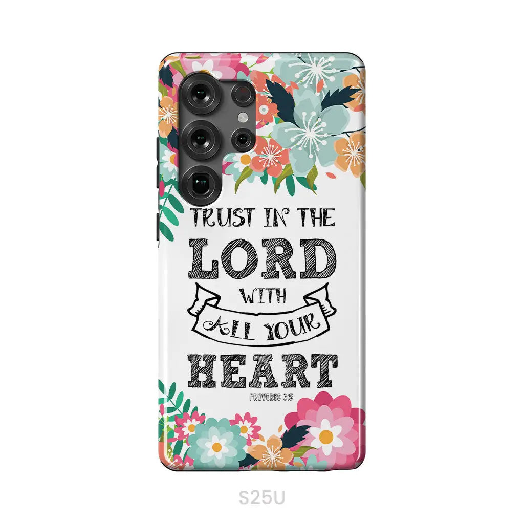 Trust In The Lord With All Your Heart Proverbs 3:5 Bible Verse Phone Case Samsung Galaxy S25 Ultra / Tough Case
