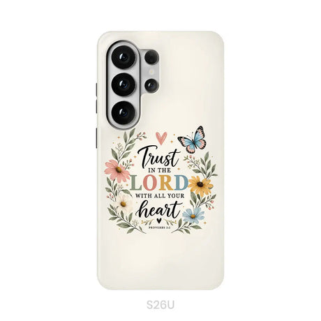 Trust In The Lord With All Your Heart Proverbs 3:5 Bible Verse Phone Case Samsung Galaxy S26 Ultra / Tough Case