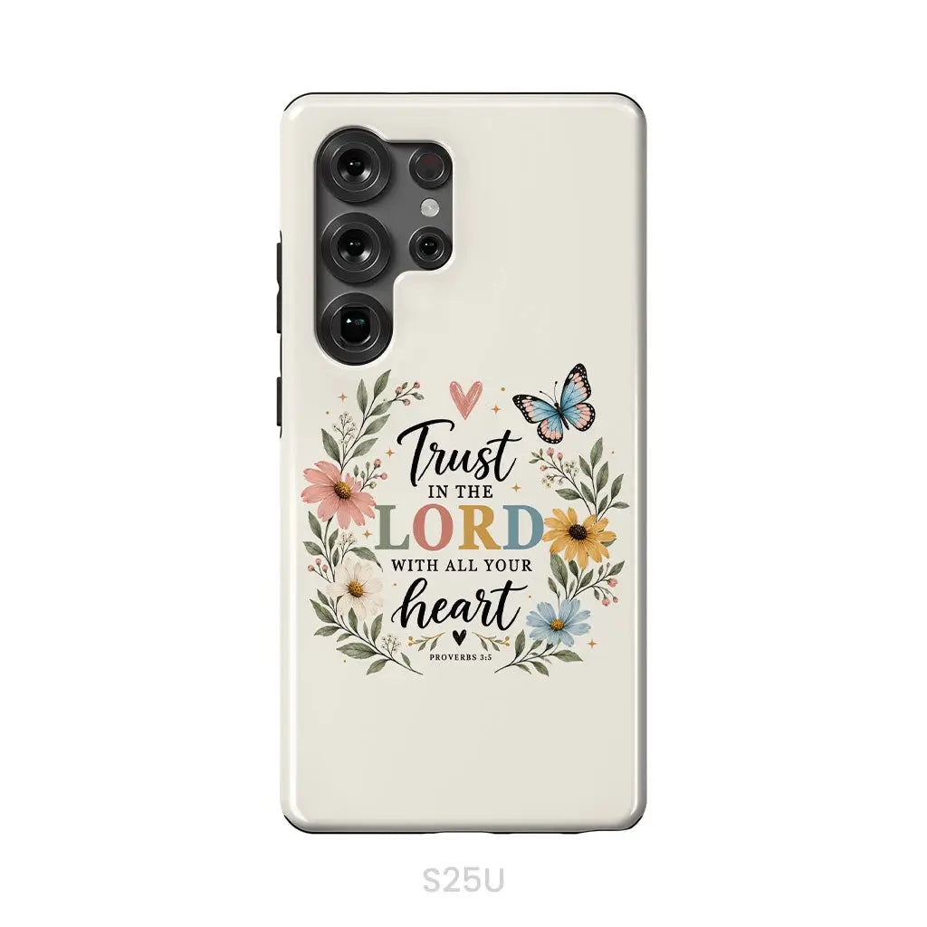 Trust In The Lord With All Your Heart Proverbs 3:5 Bible Verse Phone Case Samsung Galaxy S25 Ultra / Tough Case