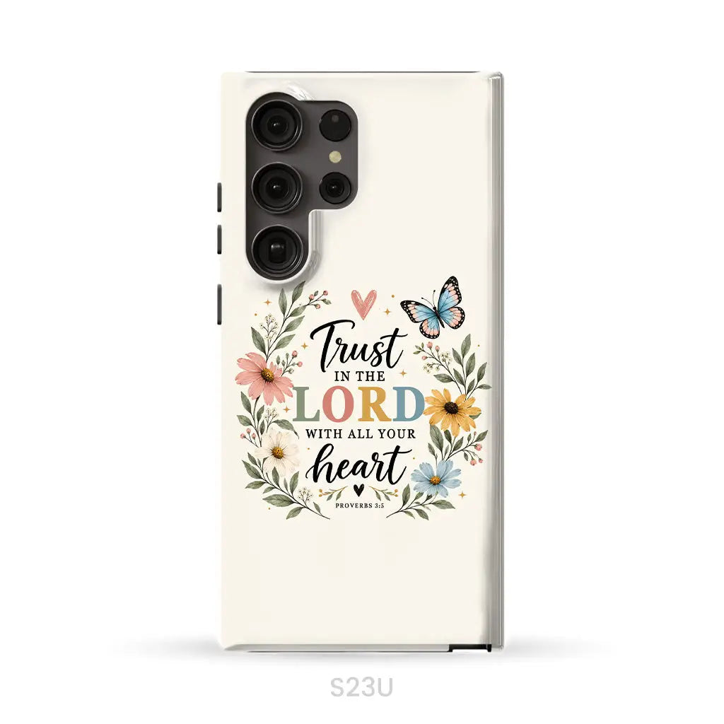 Trust In The Lord With All Your Heart Proverbs 3:5 Bible Verse Phone Case Samsung Galaxy S23 Ultra / Tough Case