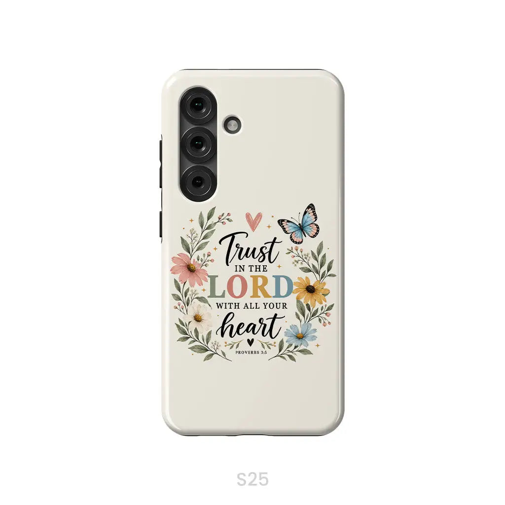 Trust In The Lord With All Your Heart Proverbs 3:5 Bible Verse Phone Case Samsung Galaxy S25 / Tough Case