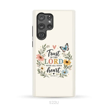 Trust In The Lord With All Your Heart Proverbs 3:5 Bible Verse Phone Case Samsung Galaxy S22 Ultra / Tough Case
