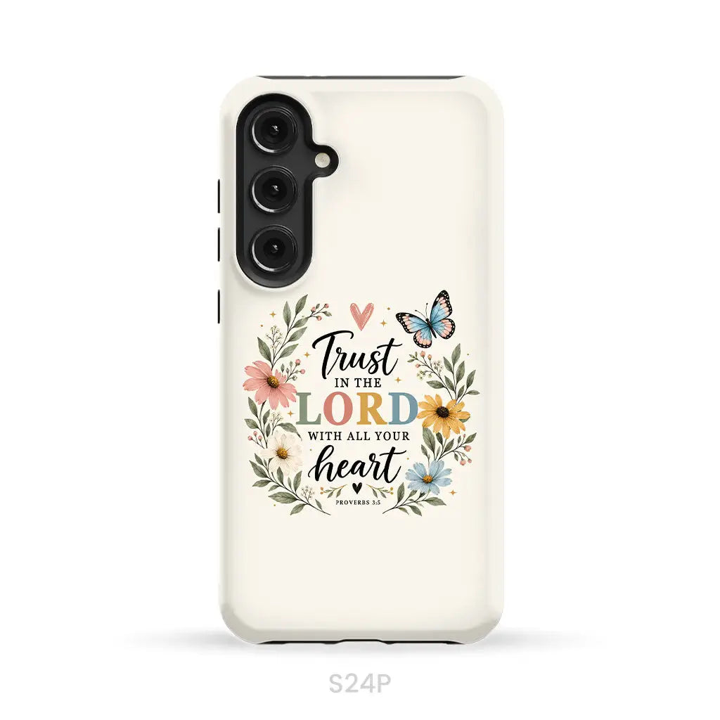 Trust In The Lord With All Your Heart Proverbs 3:5 Bible Verse Phone Case Samsung Galaxy S24 Plus / Tough Case