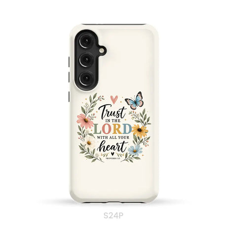 Trust In The Lord With All Your Heart Proverbs 3:5 Bible Verse Phone Case Samsung Galaxy S24 Plus / Tough Case