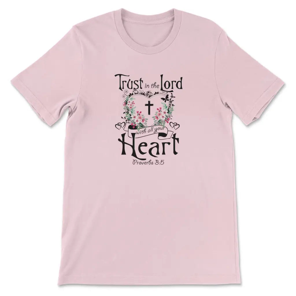 Trust in the Lord with all your heart Proverbs 3:5 Christian t-shirt Pink / S