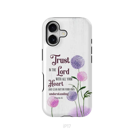 Trust in the Lord With All Your Heart Proverbs 3:5 Dandelions Flowers Phone Case