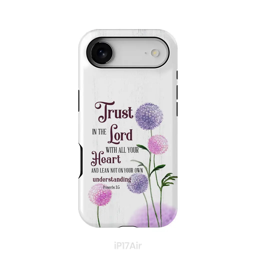 Trust in the Lord With All Your Heart Proverbs 3:5 Dandelions Flowers Phone Case