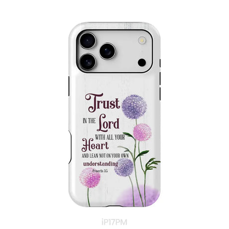 Trust in the Lord With All Your Heart Proverbs 3:5 Dandelions Flowers Phone Case