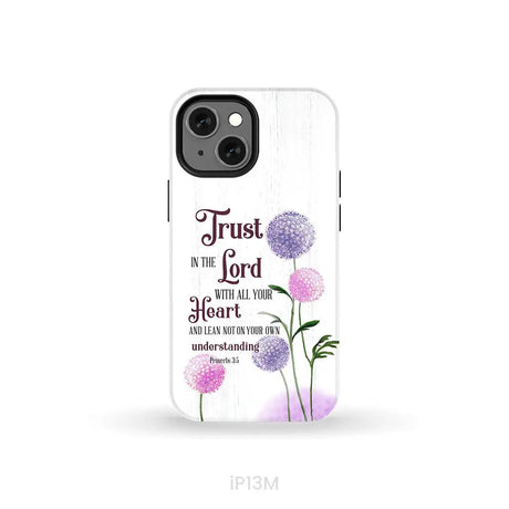 Trust in the Lord With All Your Heart Proverbs 3:5 Dandelions Flowers Phone Case iPhone 13 Mini / Tough Case