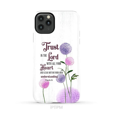 Trust in the Lord With All Your Heart Proverbs 3:5 Dandelions Flowers Phone Case iPhone 11 Pro Max / Tough Case