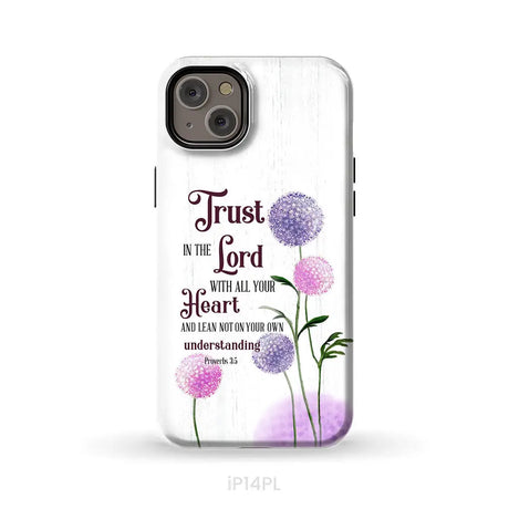 Trust in the Lord With All Your Heart Proverbs 3:5 Dandelions Flowers Phone Case iPhone 14 Plus / Tough Case