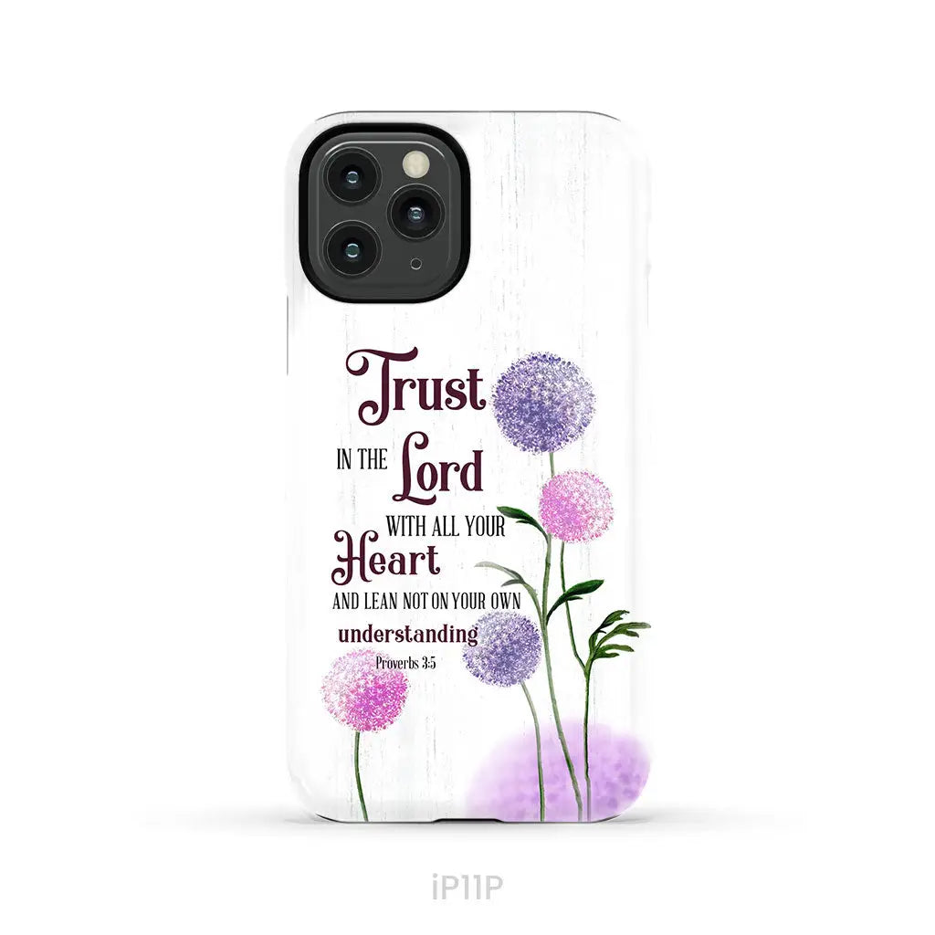 Trust in the Lord With All Your Heart Proverbs 3:5 Dandelions Flowers Phone Case iPhone 11 Pro / Tough Case