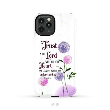 Trust in the Lord With All Your Heart Proverbs 3:5 Dandelions Flowers Phone Case iPhone 11 Pro / Tough Case