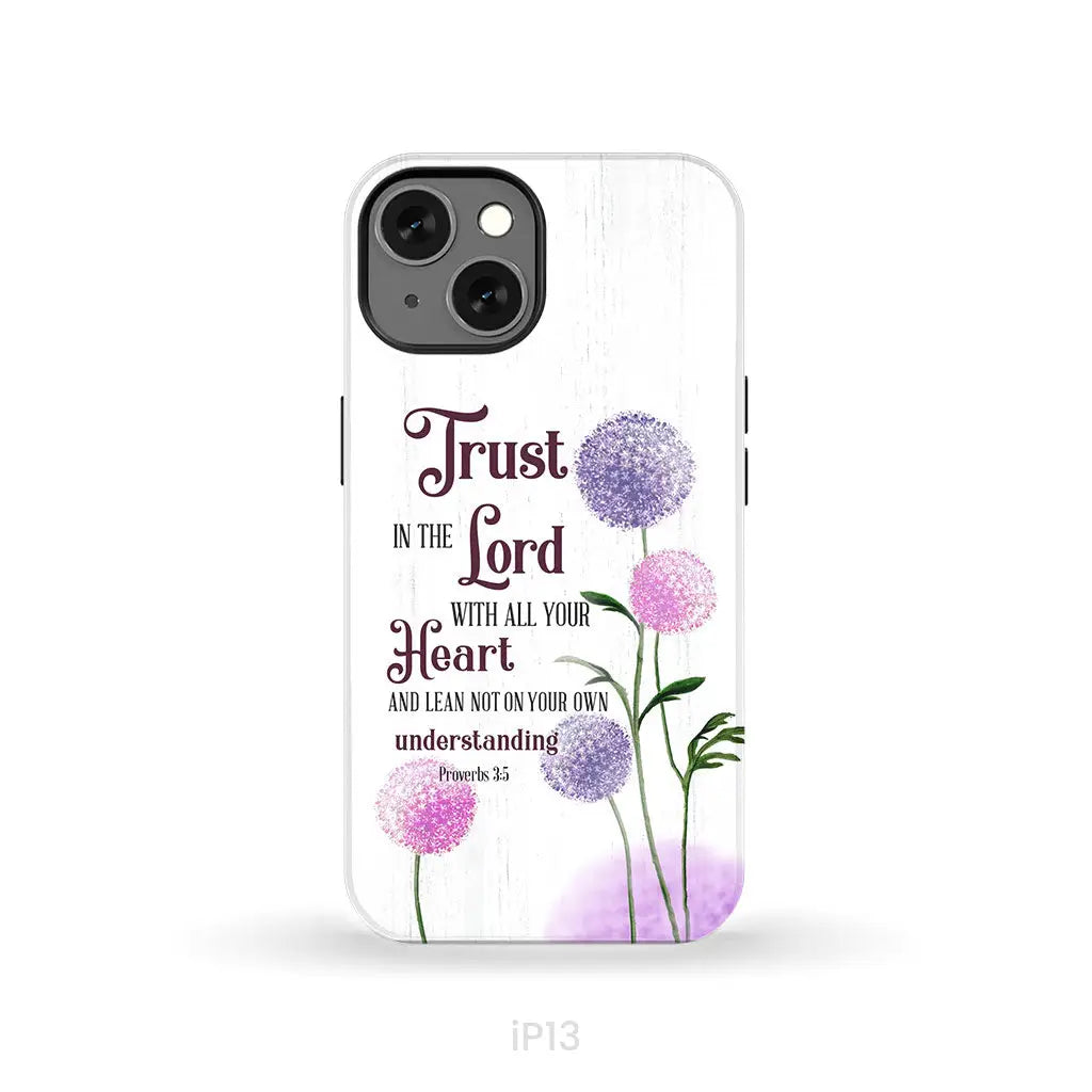 Trust in the Lord With All Your Heart Proverbs 3:5 Dandelions Flowers Phone Case iPhone 13 / Tough Case