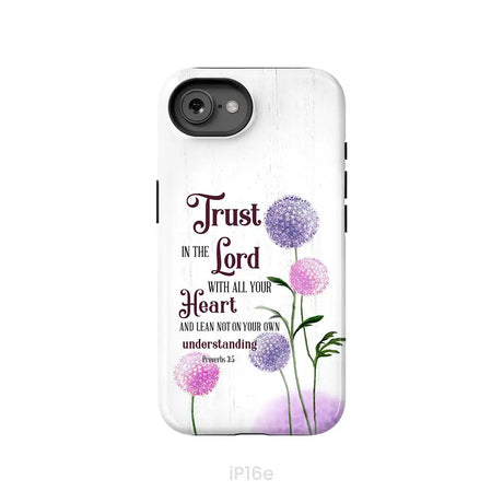 Trust in the Lord With All Your Heart Proverbs 3:5 Dandelions Flowers Phone Case iPhone 16e / Tough Case