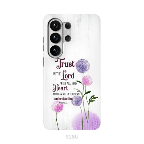 Trust in the Lord With All Your Heart Proverbs 3:5 Dandelions Flowers Phone Case Samsung Galaxy S26 Ultra / Tough Case