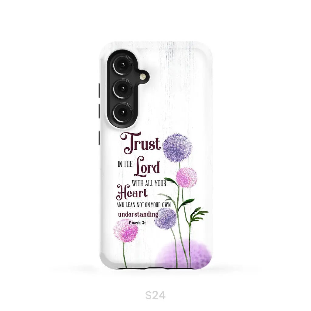 Trust in the Lord With All Your Heart Proverbs 3:5 Dandelions Flowers Phone Case Samsung Galaxy S24 / Tough Case