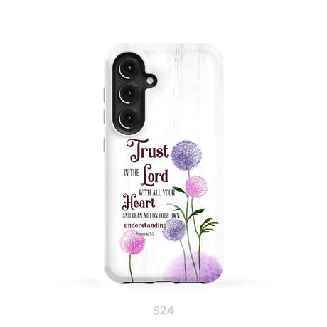 Trust in the Lord With All Your Heart Proverbs 3:5 Dandelions Flowers Phone Case Samsung Galaxy S24 / Tough Case