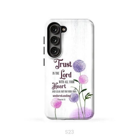 Trust in the Lord With All Your Heart Proverbs 3:5 Dandelions Flowers Phone Case Samsung Galaxy S23 (Not for S23 FE)